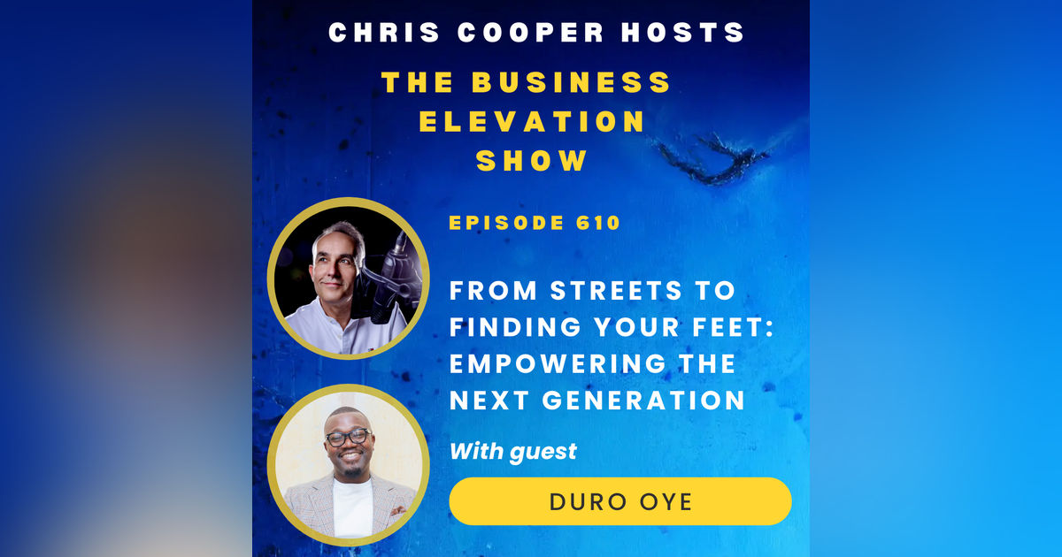 From Streets to Finding Your Feet: Empowering the Next Generation with Duro Oye
