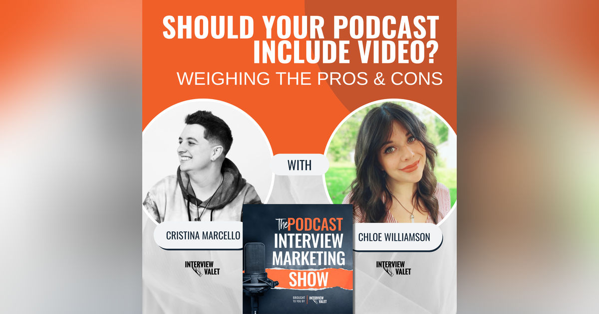 Should Your Podcast Include Video: Weighing The Pros And Cons Should Your Podcast Include Video: Weighing The Pros And Cons