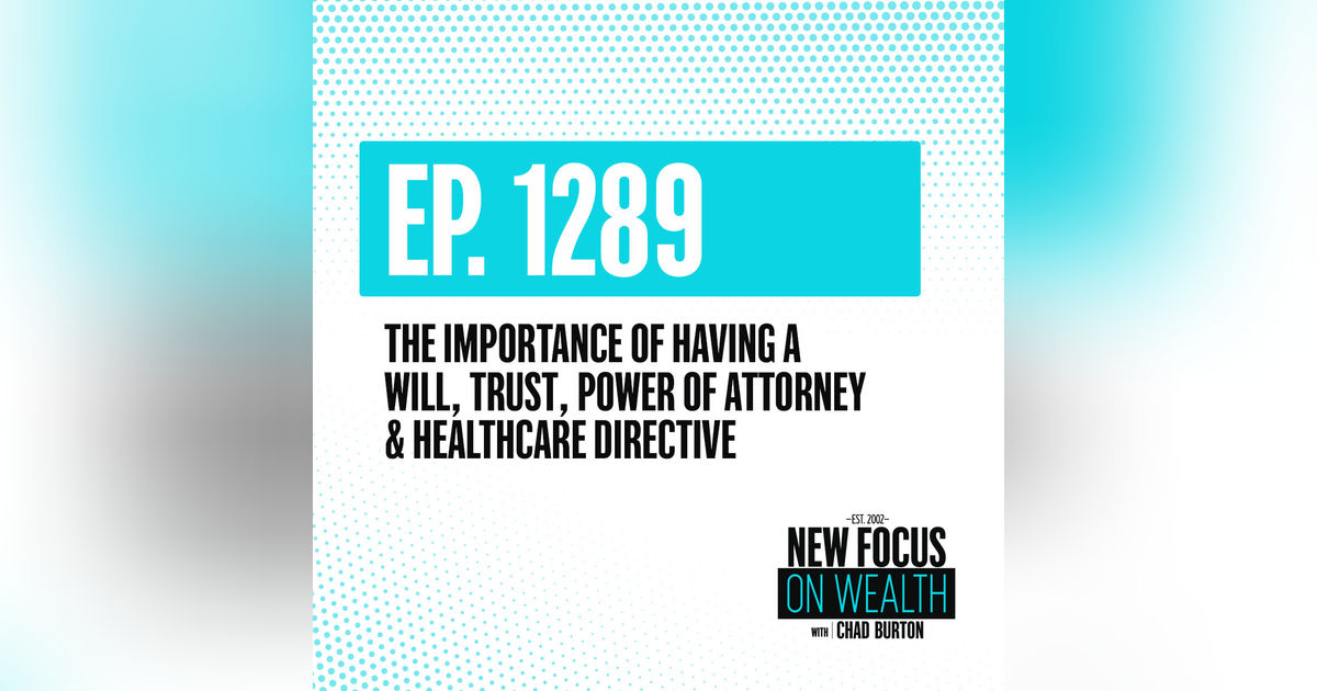 The Importance of Having a Will, Trust, Power of Attorney & Healthcare Directive