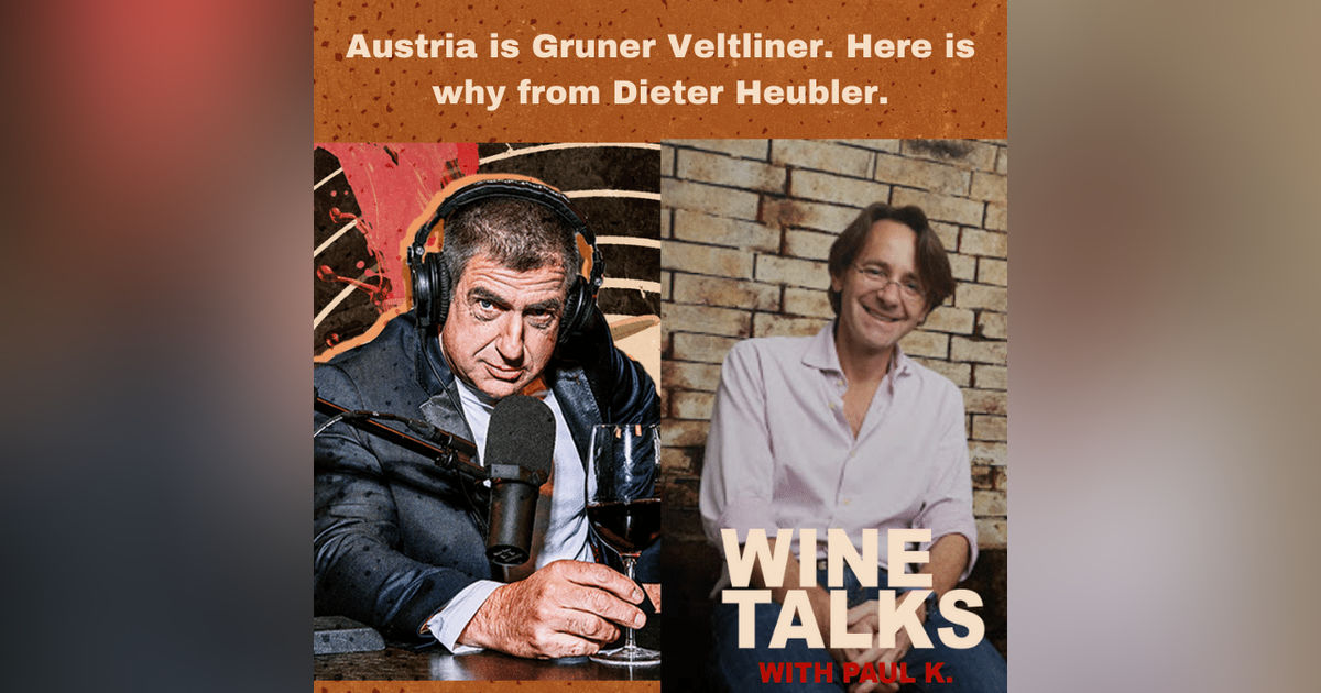 Austria is Gruner Veltliner. Here why from Dieter Heubler. Austria is Gruner Veltliner. Here why from Dieter Heubler.