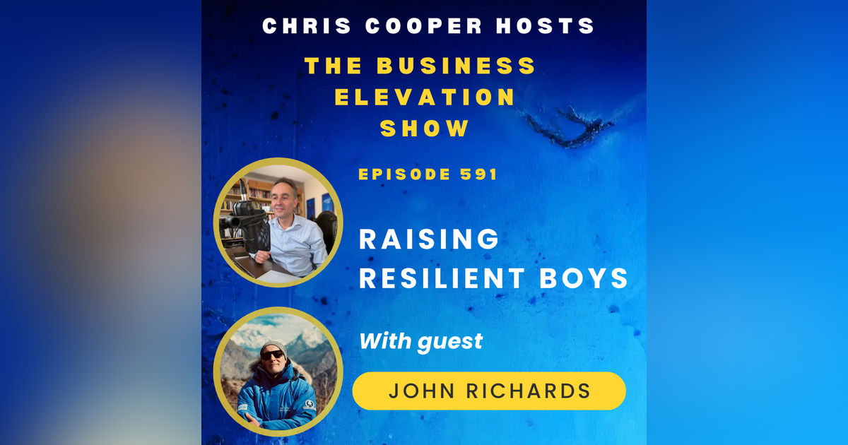 Raising Resilient Boys with John Richards