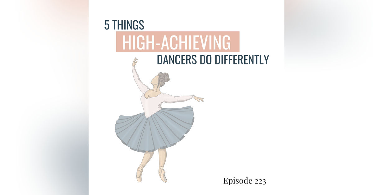223. What High-Achieving Dancers Do Differently 223. What High-Achieving Dancers Do Differently