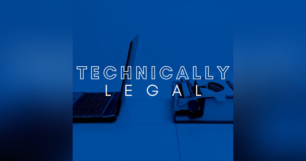 Technically Legal - A Legal Technology and Innovation Podcast Technically Legal - A Legal Technology and Innovation Podcast