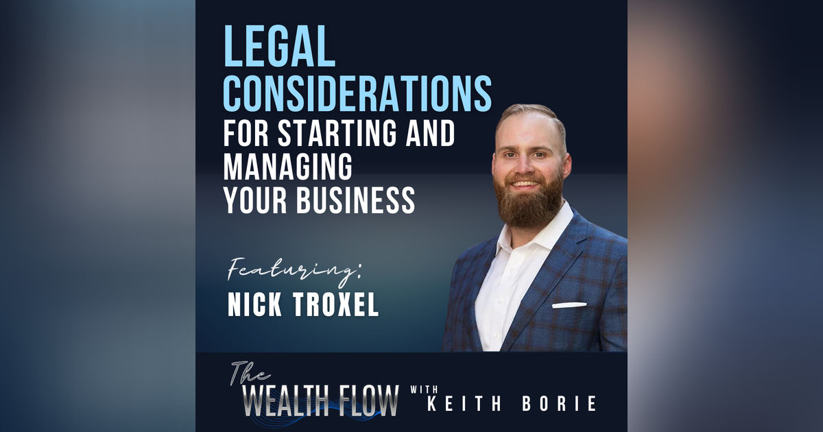 EP106: Legal Considerations For Starting and Managing Your Business - Nick Troxel