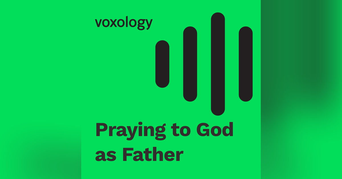 Praying to God as Father