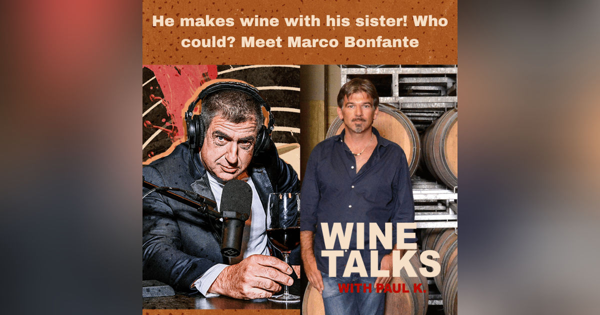 He makes wine with his sister! Who could? Meet Marco Bonfante He makes wine with his sister! Who could? Meet Marco Bonfante
