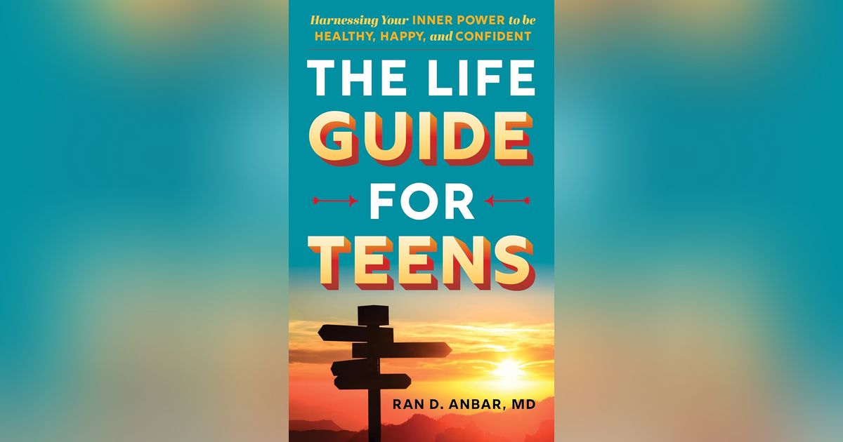 Ep: 1738 Dr. Ran Anbar - Life Guide for Teens