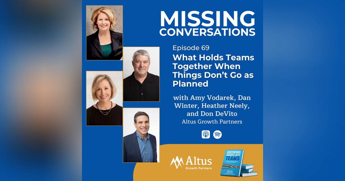 Episode #69: What Holds Teams Together When Things Don’t Go as Planned