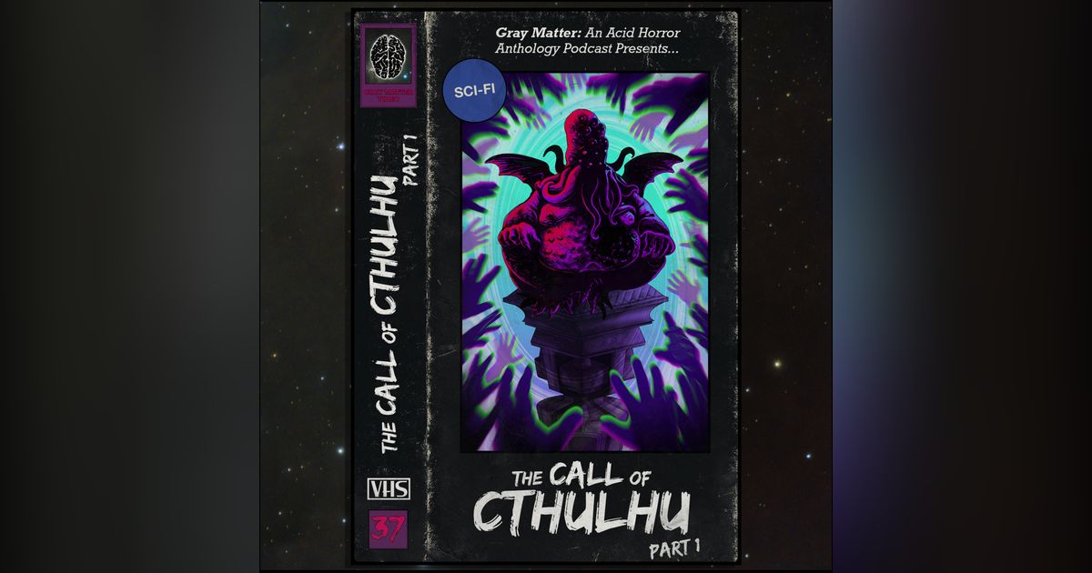 37 - The Call of Cthulhu 37 - The Call of Cthulhu