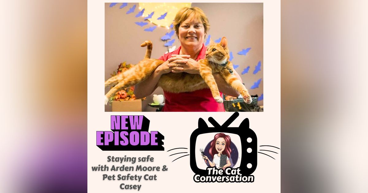 Safe & Sound: Cat Safety with Pet Safety Cat Casey & Arden Moore