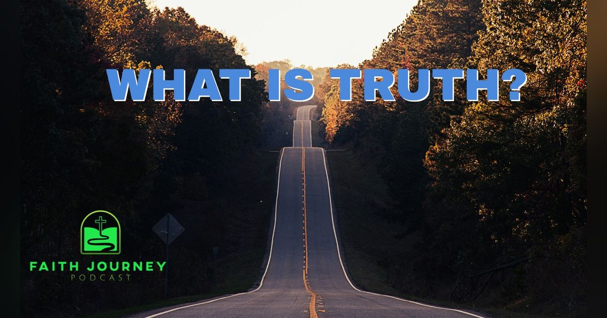 What is Truth?  thoughts on memes, worldviews and how we talk these days.