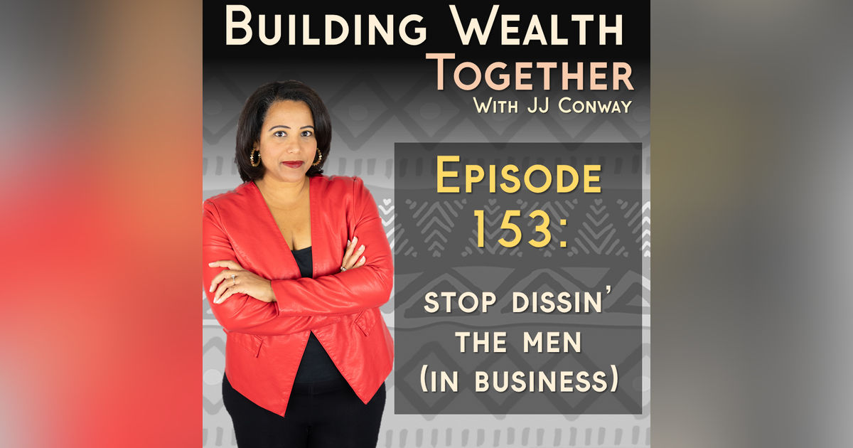 Episode 153: What About The Men