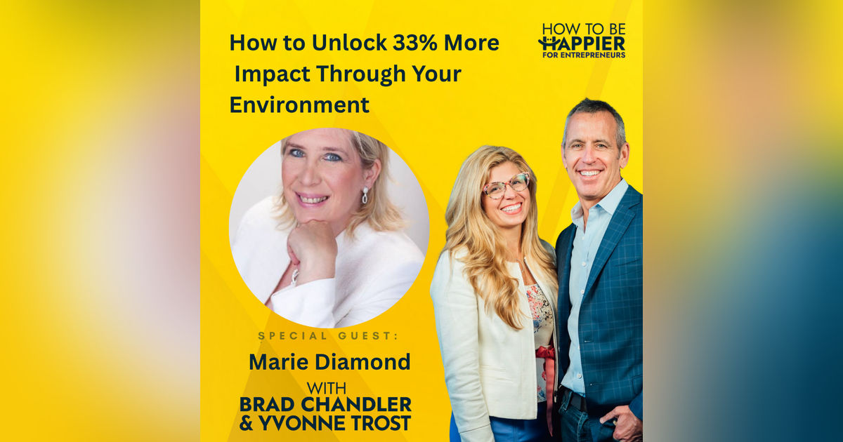 Episode 180: How to Unlock 33% More Impact Through Your Environment with Marie Diamond from The Secret Episode 180: How to Unlock 33% More Impact Through Your Environment with Marie Diamond from The Secret
