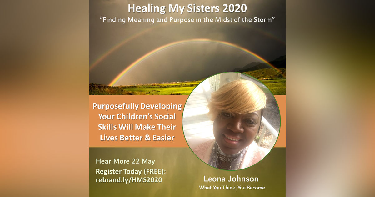Episode 83: Mindset Monday – Leona Johnson 5 Ways to improve social skills for Children Episode 83: Mindset Monday – Leona Johnson 5 Ways to improve social skills for Children