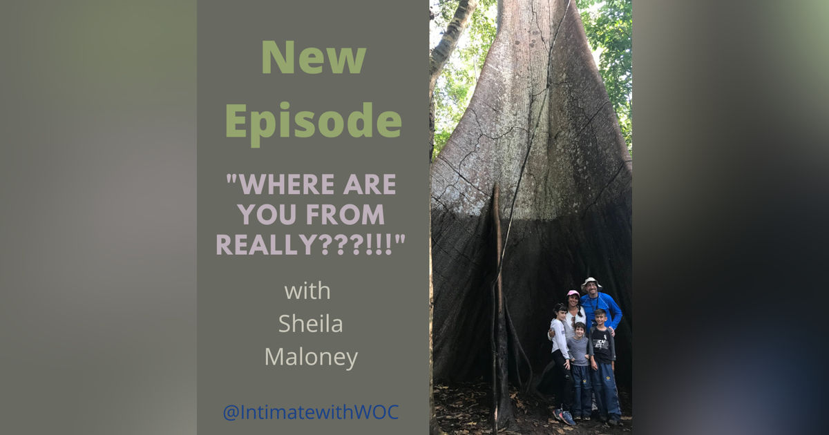 Where are you from with Sheila Maloney Where are you from with Sheila Maloney