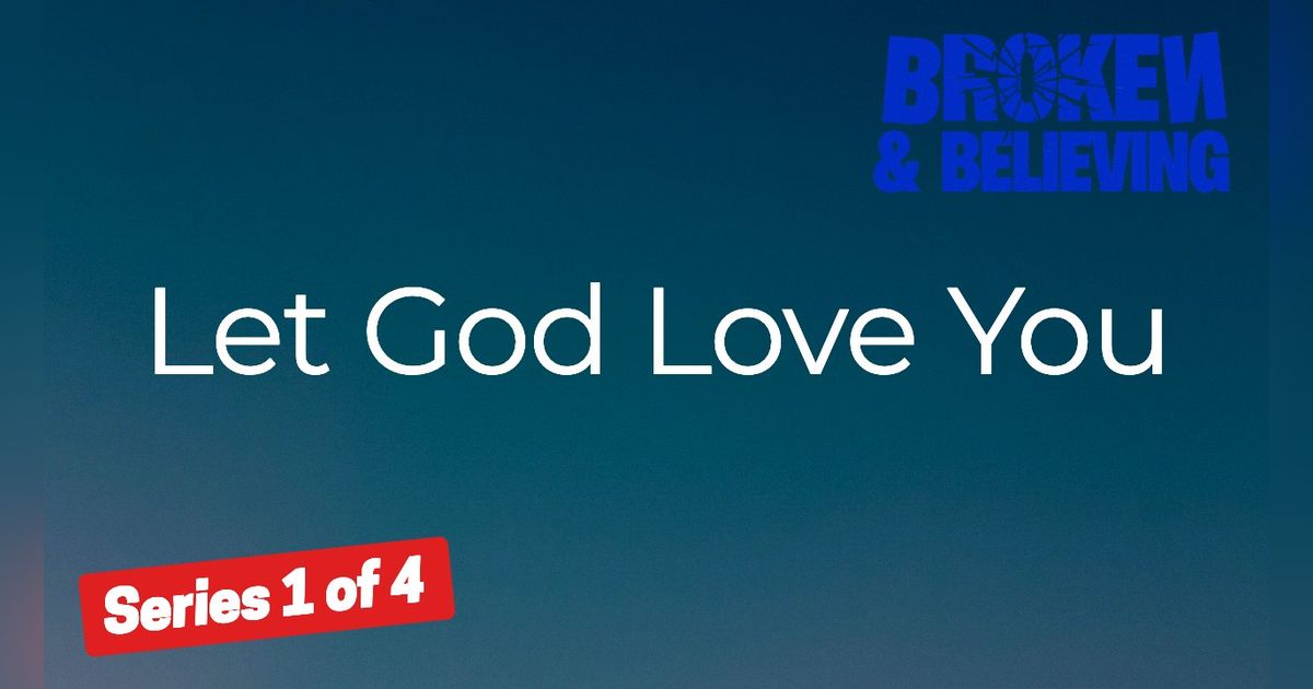 Let God Love You: The Worship of Receiving. Part 1 of 4.   EP 68