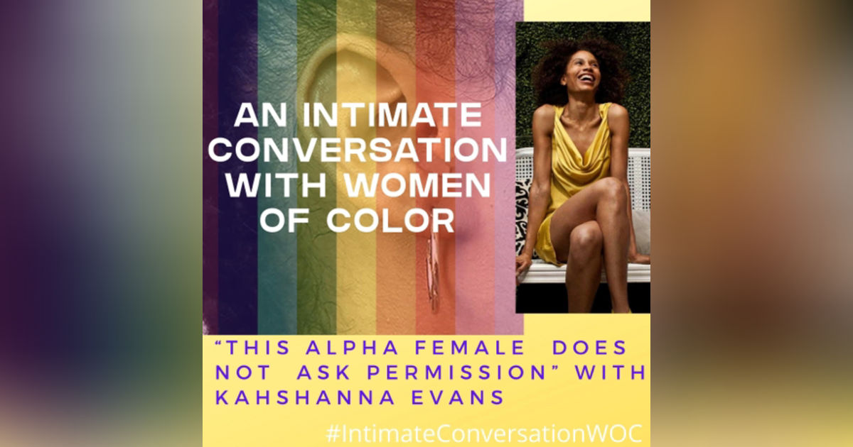 This Alpha Female Does Not Ask Permission - Alpha Female with Kahshanna Evans This Alpha Female Does Not Ask Permission - Alpha Female with Kahshanna Evans