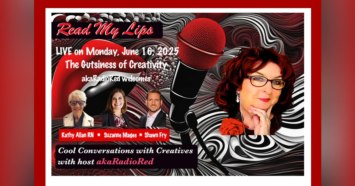 Read My Lips: The Gutsiness of Creativity!