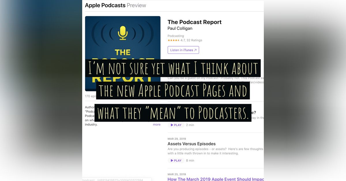 A Few Thoughts On The New Apple Podcast Pages And What They Might Mean To Podcasters A Few Thoughts On The New Apple Podcast Pages And What They Might Mean To Podcasters