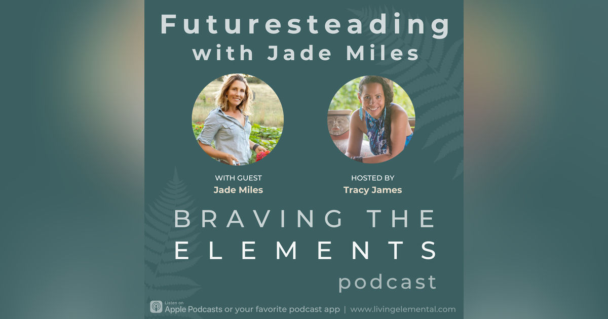 S3:E14 Jade Miles on Futuresteading S3:E14 Jade Miles on Futuresteading