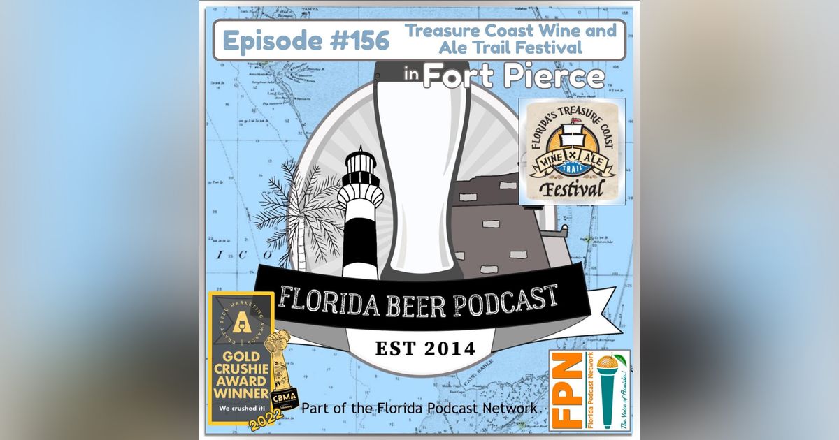 Florida Beer Podcast - Episode 156: Treasure Coast Wine and Ale Trail (Plus a Trip to Great American Beer Festival)