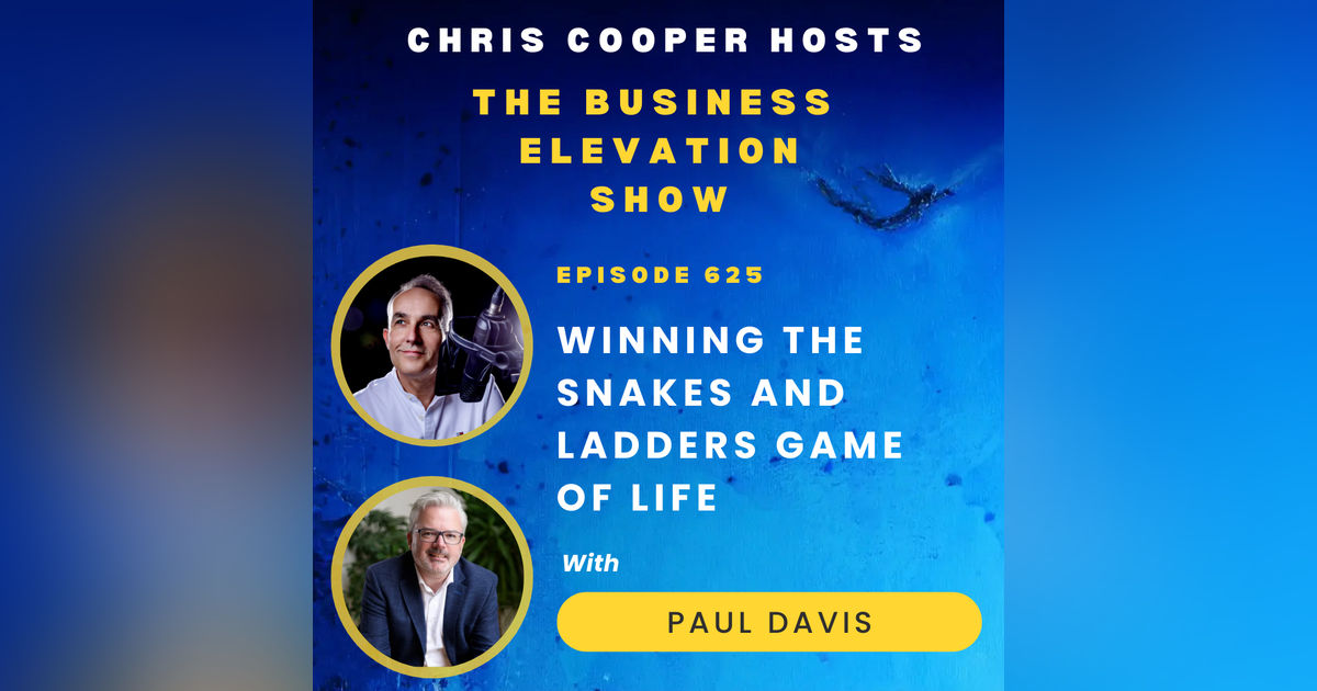 Winning the Snakes & Ladders Game Of Life with Paul Davis