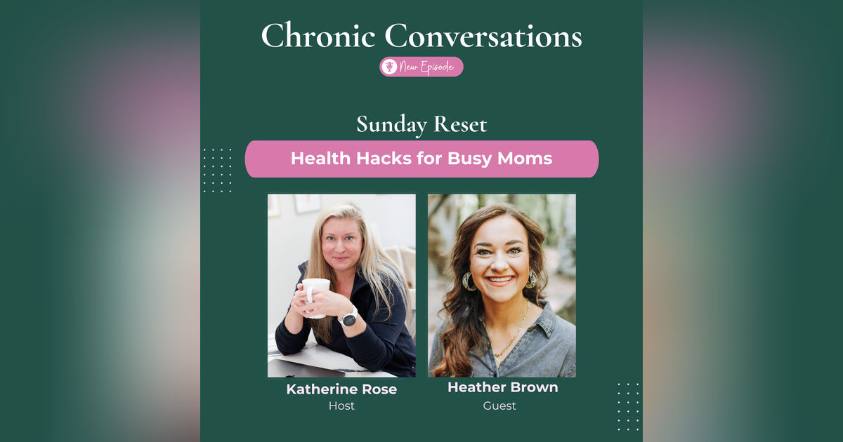 Sunday Reset & Detox Tips for Busy Moms with Heather Brown