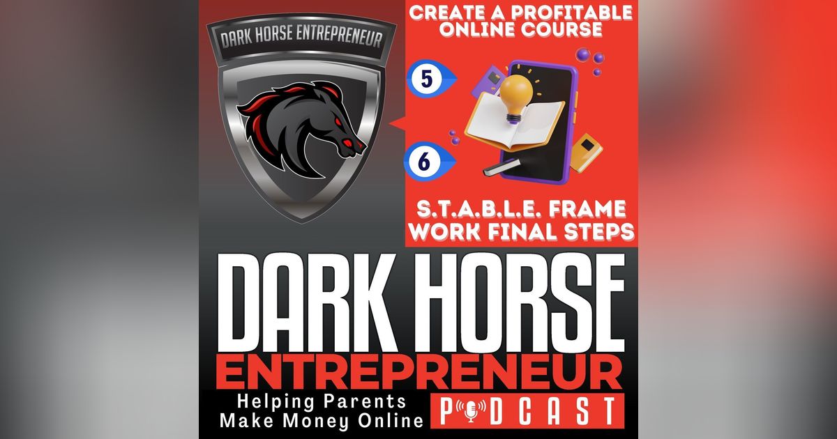 EP 499 Launch & Scale Your Course Empire: STABLE Framework Final Steps EP 499 Launch & Scale Your Course Empire: STABLE Framework Final Steps