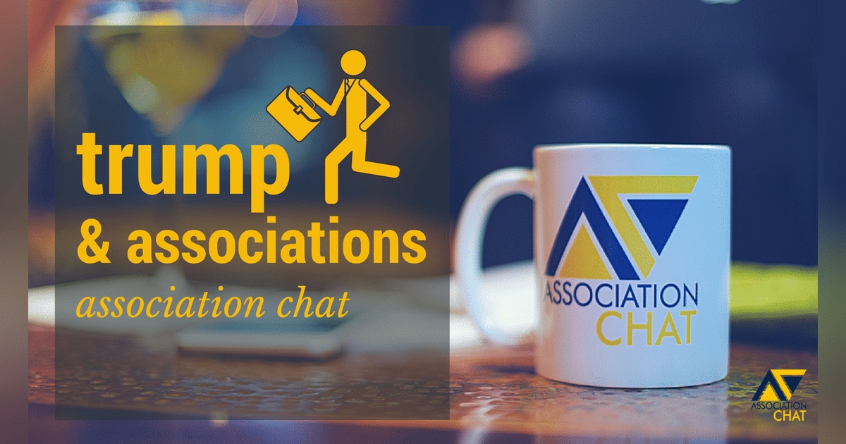 How Will Trump's Presidency Impact Your Association? ASAE and the Leader's Path Forward