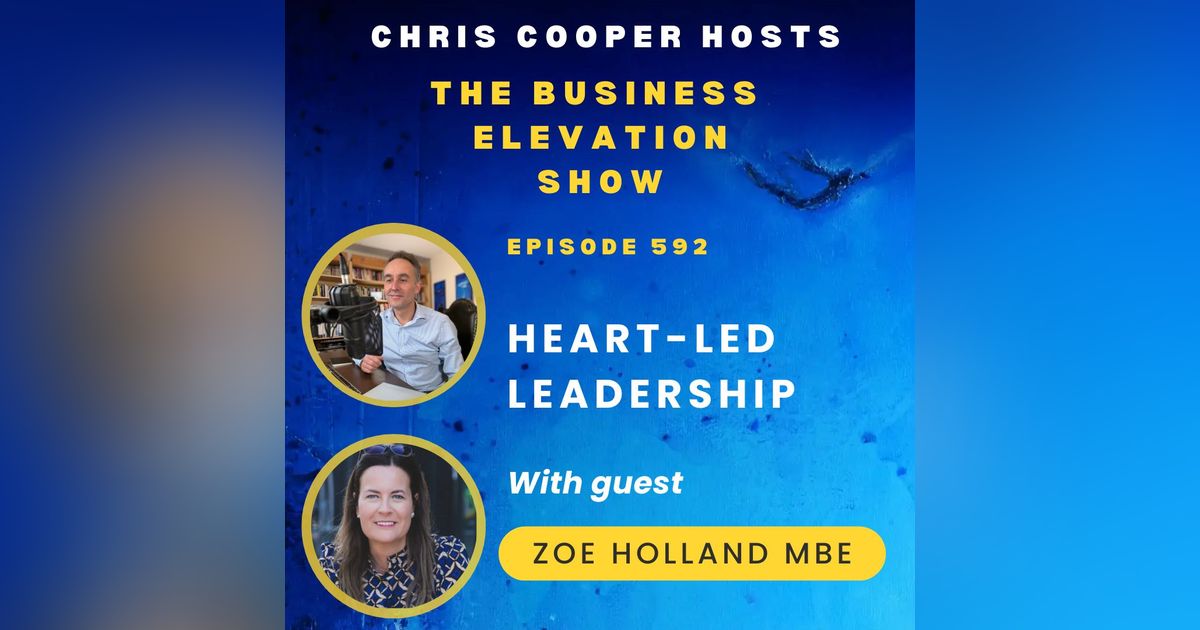 Heart-led Leadership with Zoe Holland MBE