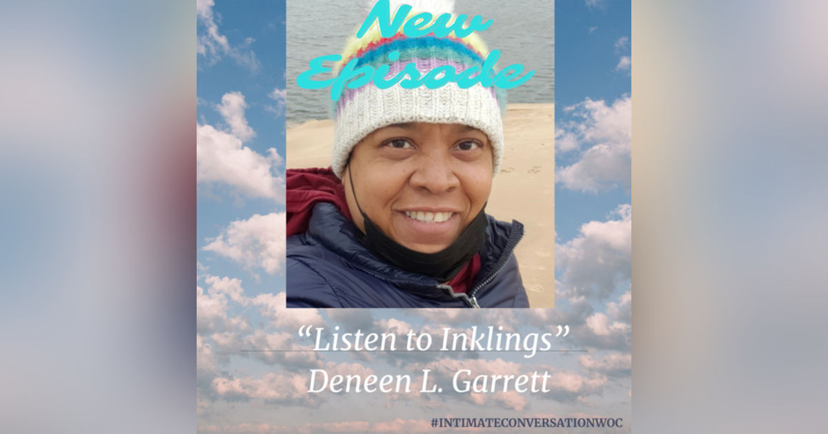 Inklings - Listen to Your Inner Voice with Deneen L. Garrett Inklings - Listen to Your Inner Voice with Deneen L. Garrett