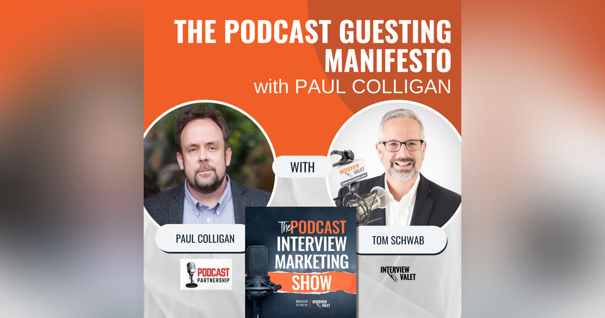 The Podcast Guesting Manifesto with Paul Colligan