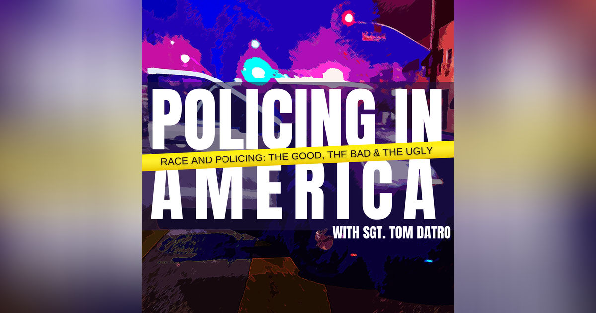 Policing In America Podcast Policing In America Podcast