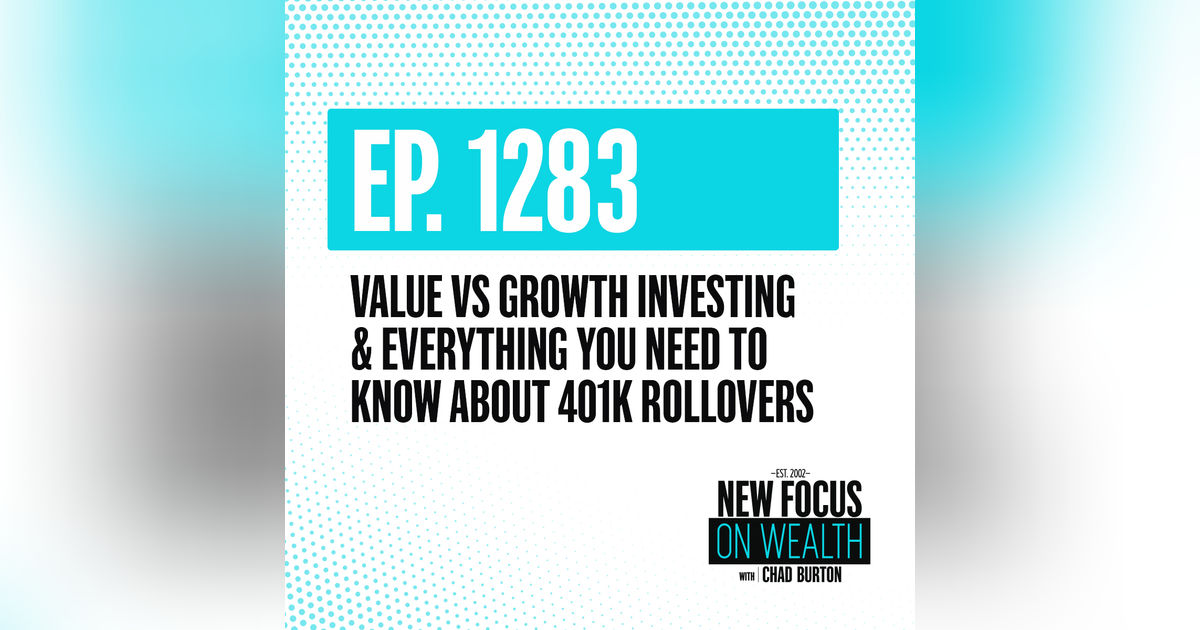 Value vs Growth Investing & Everything You Need To Know About 401K Rollovers