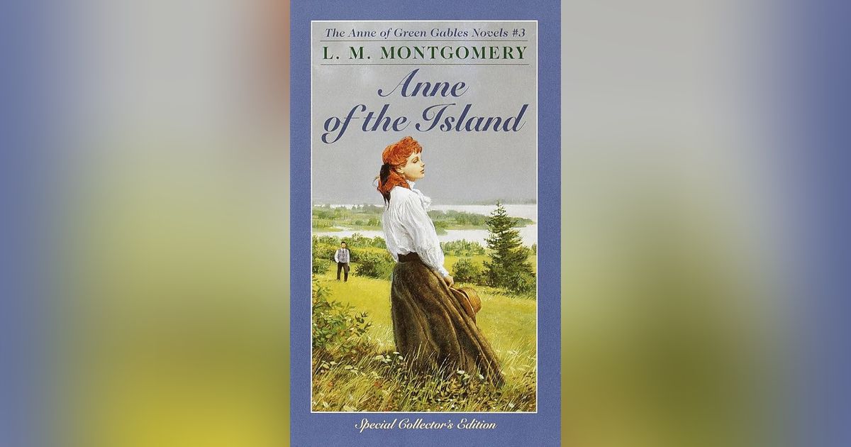 COMING TO 1001 STORIES FROM THE GILDED AGE: ANNE OF THE ISLAND (FROM THE ANNE OF GREEN GABLES SERIES)