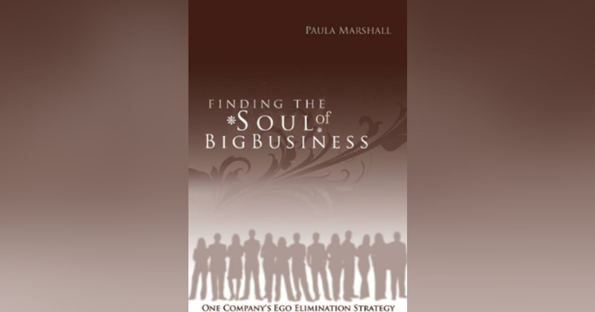 Paula Marshall - Finding the Soul of Big Business