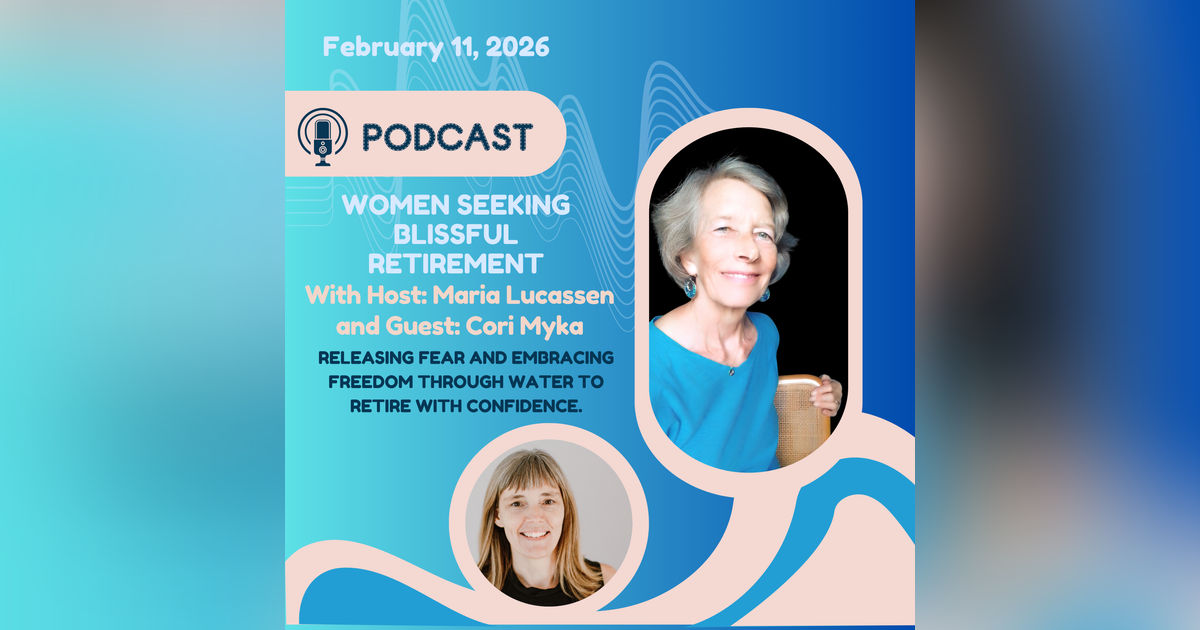 Releasing Fear and Embracing Freedom Through Water to Retire with Confidence