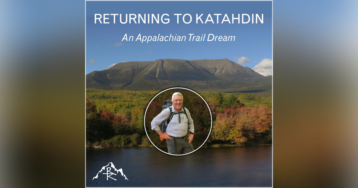 Returning to Katahdin: An Appalachian Trail Dream