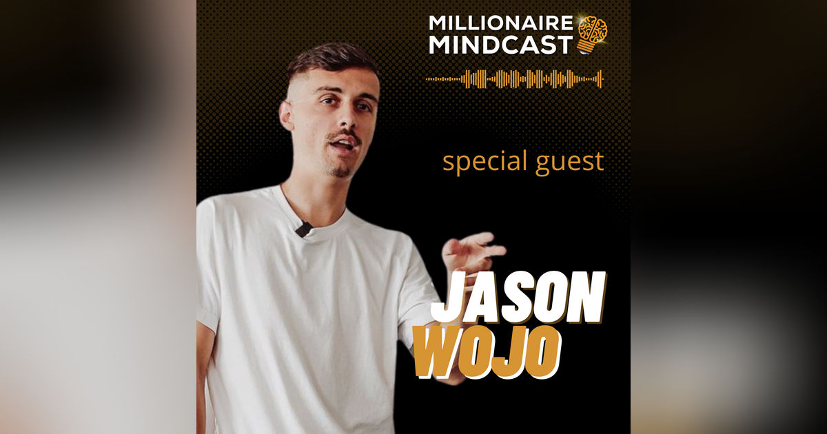 From Clicks to Conversions - Scale Your Business To 7 Figures with Winning Ad Campaigns And These Expert Marketing Strategies From A Media Mogul | Jason Wojo