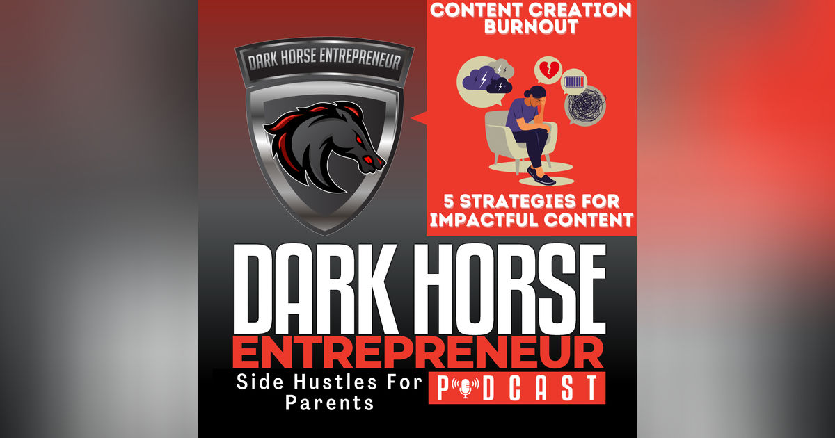 EP 475 Beat Content Creation Burnout: 5 Proven Strategies for Consistent and Impactful Content