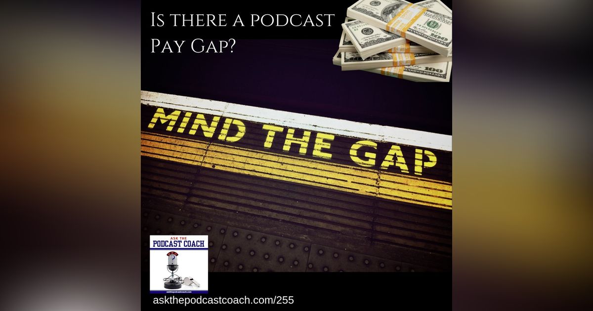 Is There a Podcast Pay Gap?