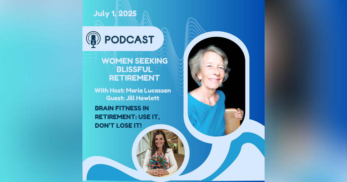 BRAIN FITNESS in Retirement: Use it, don't lose it!