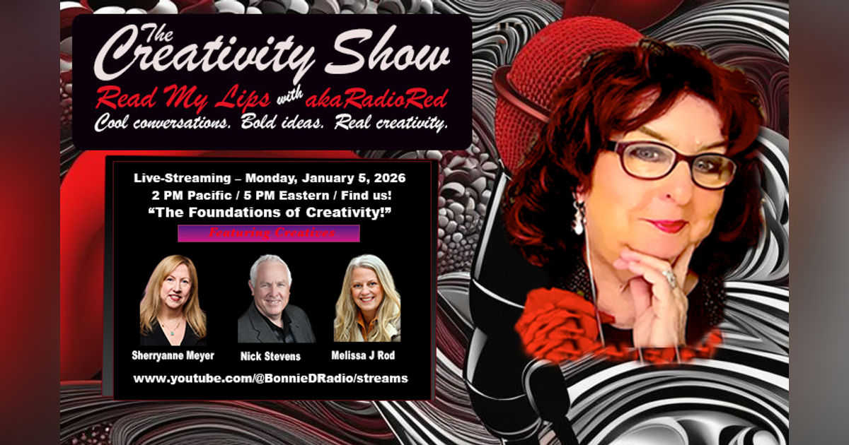 The Creativity Show – Read My Lips: "The Foundations of Creativity!" The Creativity Show – Read My Lips: "The Foundations of Creativity!"