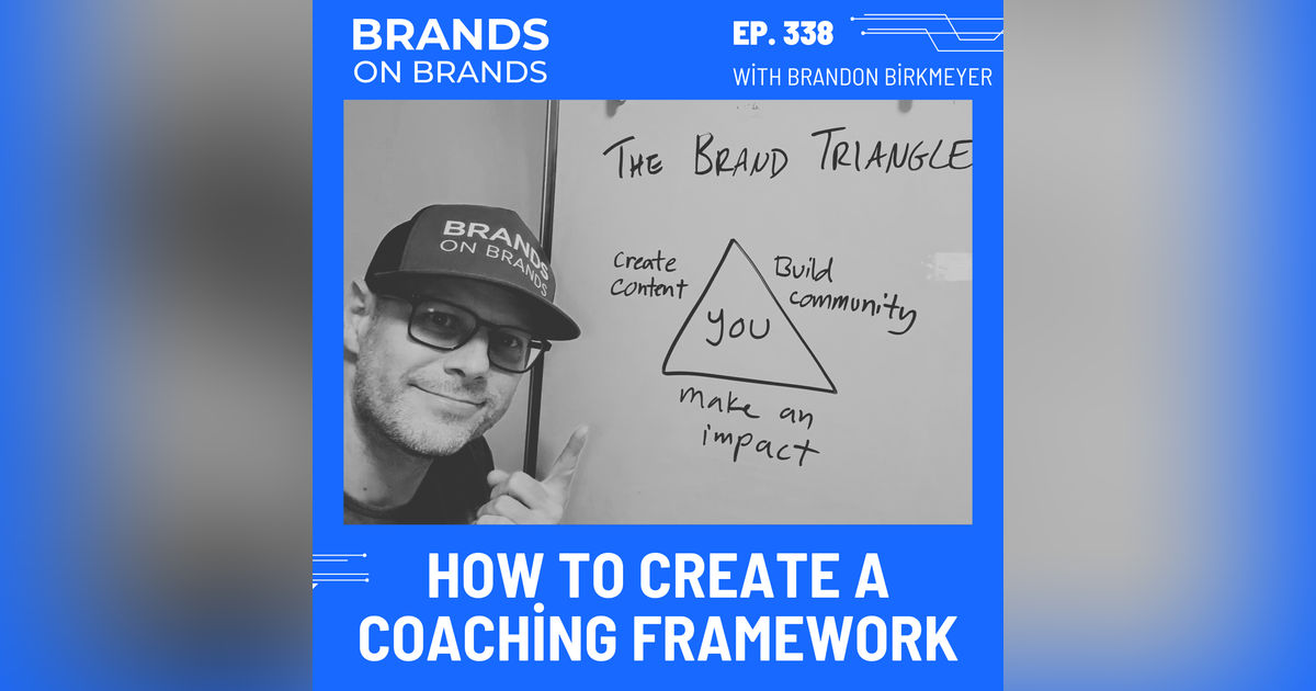 How to Create a Coaching Framework (Rebroadcast) | Ep. 338