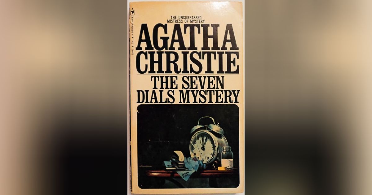 THE SEVEN DIALS MYSTERY (CHAPS 15-16)