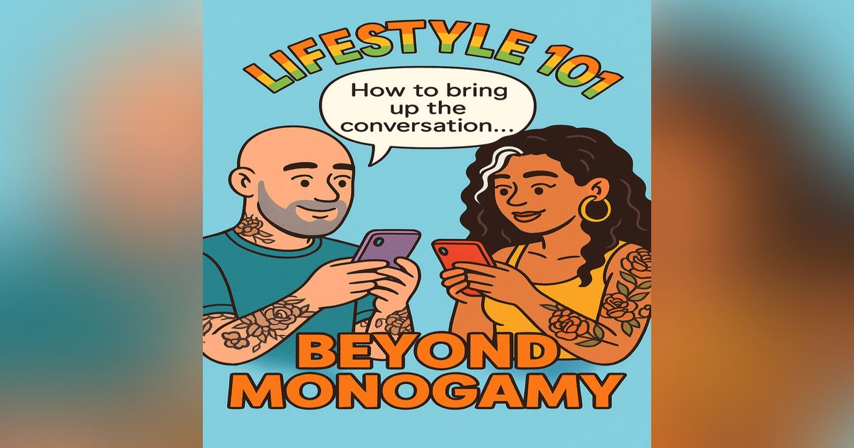 QUICKIE: Lifestyle 101 Series - Having The "Lifestyle" Talk With Your Partner