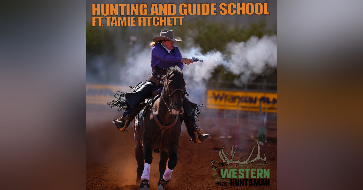 278. Hunting and Guide School with Tamie Fitchett