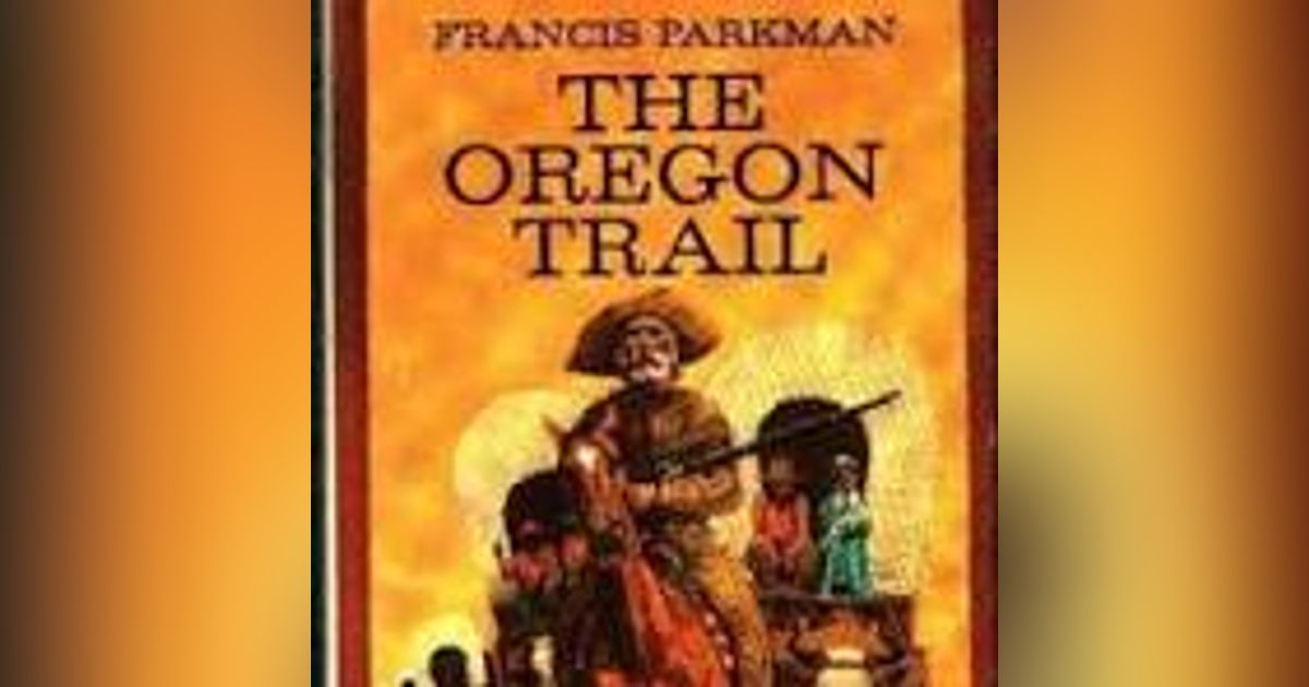 THE OREGON TRAIL (CHAP 11)  SCENES AT THE CAMP