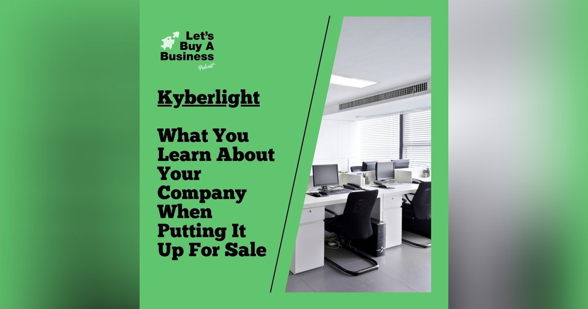Kyberlight - What You Learn About Your Company When Putting It Up For Sale Kyberlight - What You Learn About Your Company When Putting It Up For Sale