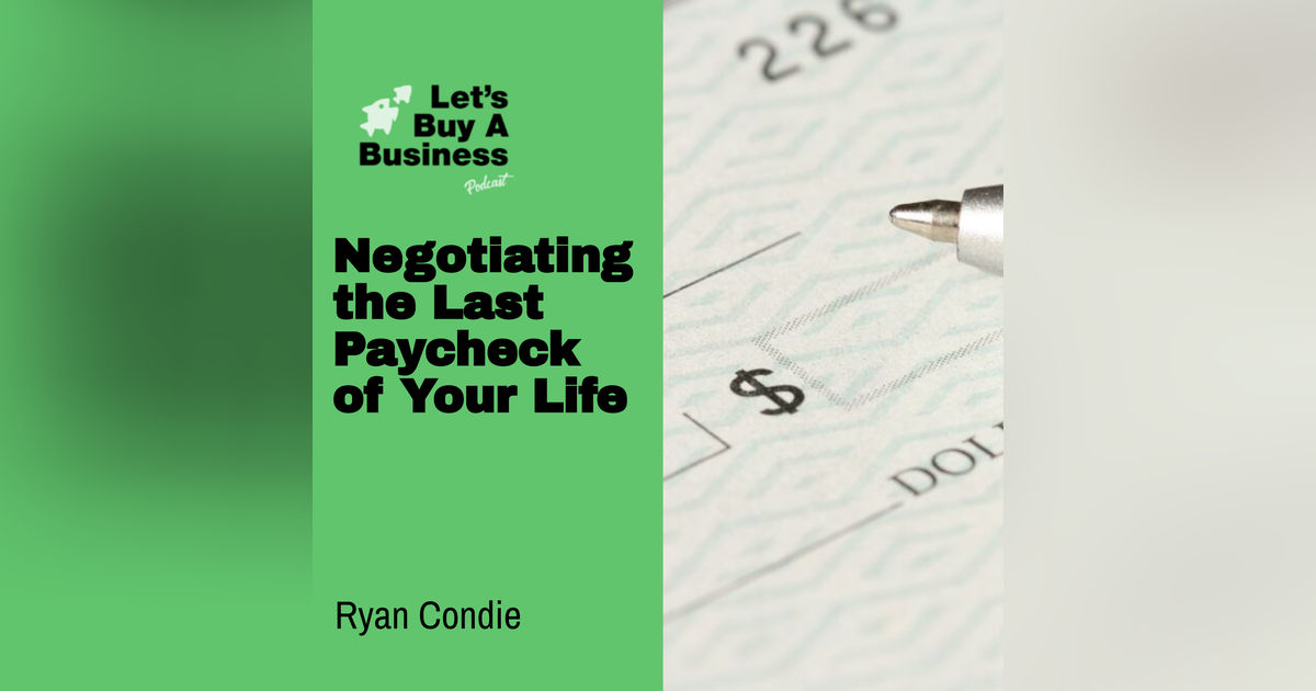 Negotiating the Last Paycheck of Your Life Negotiating the Last Paycheck of Your Life